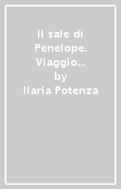 Il sale di Penelope. Viaggio tra le pescatrici...