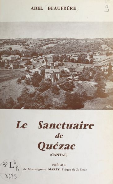 Le sanctuaire de Quézac (Cantal) - Abel Beaufrère