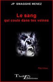 Le sang qui coule dans tes veines