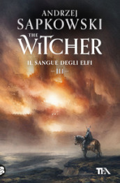 Il sangue degli elfi. The Witcher. Vol. 3