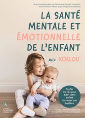 La santé mentale et émotionnelle de l enfant avec Koalou