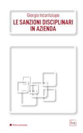 Le sanzioni disciplinari in azienda. Ediz. integrale