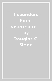 Il saunders. Point veterinaire. Dizionario enciclopedico di medicina veterinaria. Dizionario inglese-italiano, italiano-inglese. Ediz. bilingue