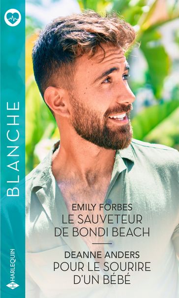 Le sauveteur de Bondi Beach - Pour le sourire d'un bébé - Deanne Anders - Emily Forbes