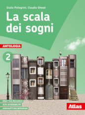 La scala dei sogni. Per la Scuola media. Con e-book. Con espansione online. Con 2 libri: Quaderno delle competenze-Letteratura. Vol. 2