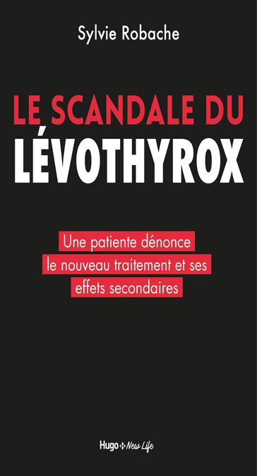 Le scandale du Levothyrox - Une patiente dénonce le nouveau traitement et ses effets secondaires - Sylvie Robache