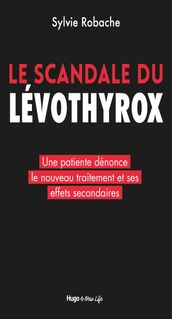 Le scandale du Levothyrox - Une patiente dénonce le nouveau traitement et ses effets secondaires
