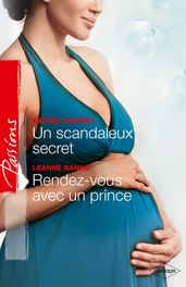 Un scandaleux secret - Rendez-vous avec un prince