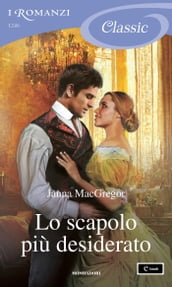 Lo scapolo più desiderato (I Romanzi Classic)