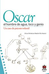 Óscar, el hombre de agua loco y genio