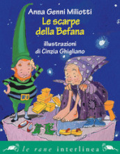 Le scarpe della Befana. Ediz. illustrata