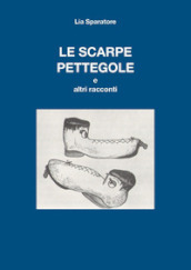 Le scarpe pettegole e altri racconti