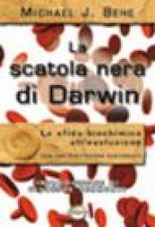 La scatola nera di Darwin. La sfida biochimica all evoluzione