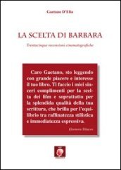 La scelta di Barbara. Trentacinque recensioni cinematografiche