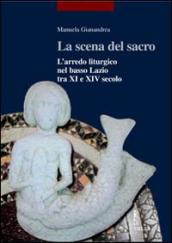 La scena del sacro. L arredo liturgico nel basso Lazio tra XI e XIV secolo