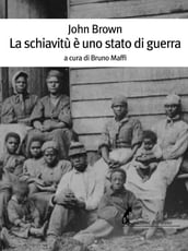 La schiavitù è uno stato di guerra