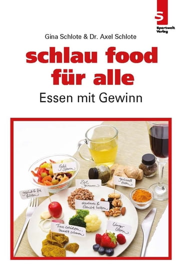 schlau food für alle - Dr. Axel Schlote - Gina Schlote