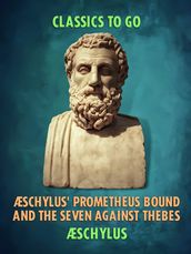 Æschylus  Prometheus Bound and the Seven Against Thebes