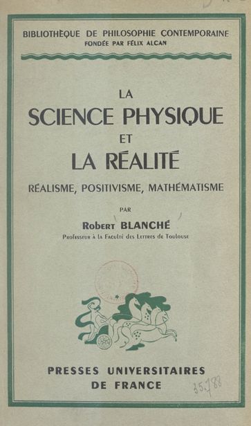 La science physique et la réalité - Félix Alcan - Gaston Bachelard - Robert Blanche