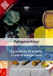 La scienza in cucina e l arte di mangiar bene