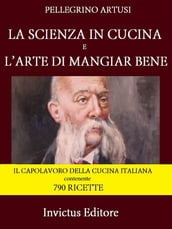 La scienza in cucina e l arte di mangiar bene