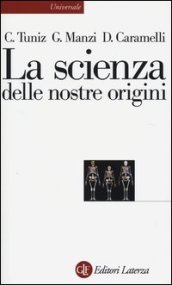 La scienza delle nostre origini