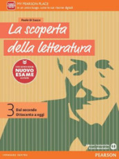 La scoperta della letteratura. Dal Medioevo al Rinascimento. Con le prove del nuovo esame di Stato. Per le Scuole superiori. Con e-book. Con espansione online. Vol. 3