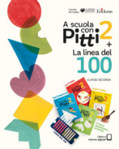 A scuola con Pitti 2. Classe seconda-La linea del 100. Con gadget