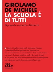 La scuola è di tutti. Ripensarla, costruirla, difenderla