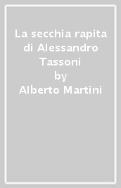 La secchia rapita di Alessandro Tassoni