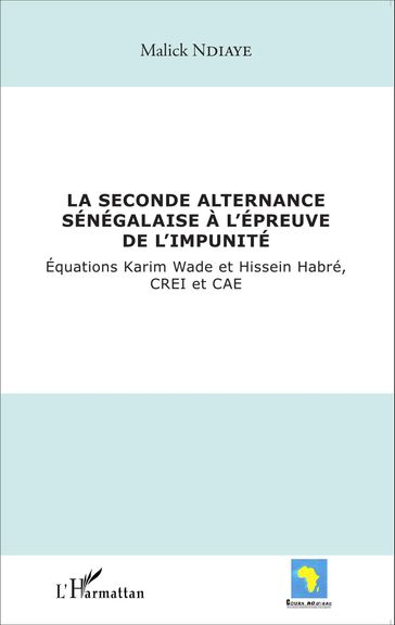 La seconde alternance sénégalaise à l'épreuve de l'impunité - Malick Ndiaye