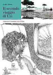 Il secondo viaggio di Uri. Storia di un adozione all estero