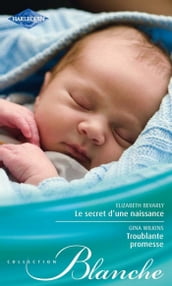 Le secret d une naissance - Troublante promesse