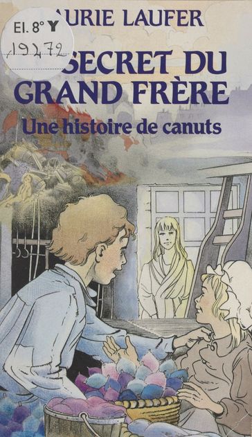 Le secret du grand frère : une histoire de canuts - Laurie Laufer