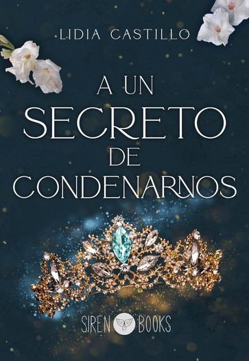 A un secreto de condenarnos (Incierto 2) - Lidia Castillo