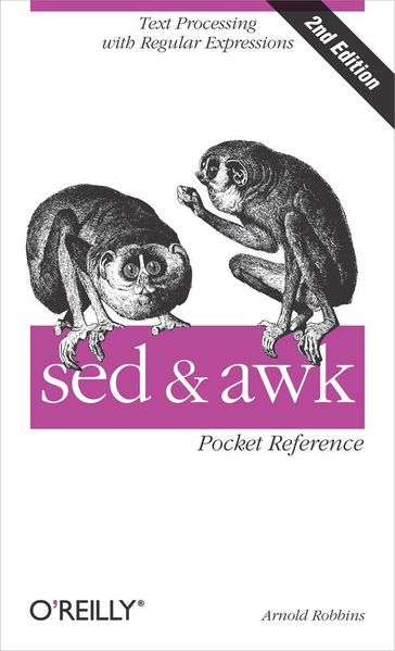 sed and awk Pocket Reference - Arnold Robbins