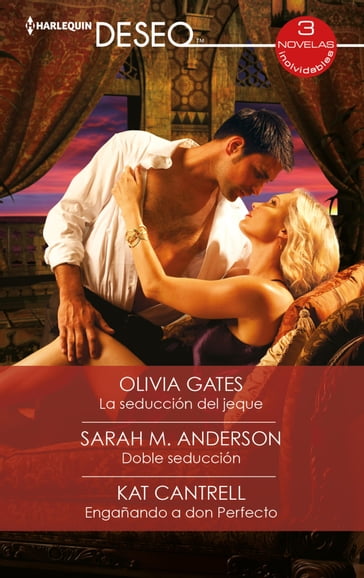 La seducción del jeque - Doble seducción - Engañando a don perfecto - Olivia Gates - Sarah M. Anderson - Kat Cantrell