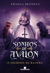 O segredo da rainha (Vol. 2 Sonhos de Avalon)