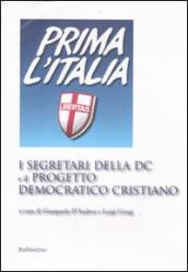 I segretari della DC e il progetto democratico cristiano