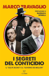 I segreti del Conticidio. Il «golpe buono» e il «governo dei migliori»