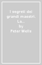 I segreti dei grandi maestri. La Caro-Kann. I retroscena di un sistema d apertura popolare e ricco di possibilità