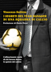 I segreti del team manager di una squadra di calcio