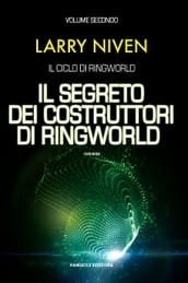 Il segreto dei costruttori di Ringworld (Ciclo di Ringworld #2)