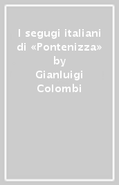 I segugi italiani di «Pontenizza»