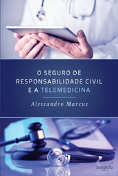 O seguro de responsabilidade civil e a telemedicina