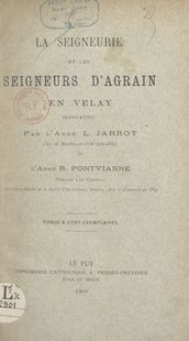 La seigneurie et les seigneurs d Agrain en Velay (1096-1790)