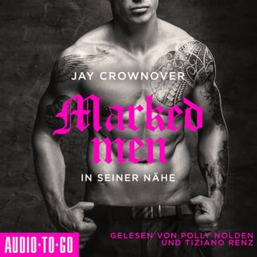 In seiner Nähe - Marked Men, Folge 5 (ungekürzt) - Jay Crownover