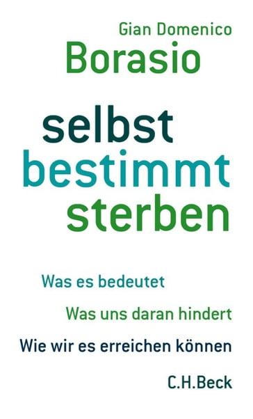 selbst bestimmt sterben - Gian Domenico Borasio