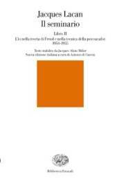 Il seminario. Libro II. L io nella teoria di Freud e nella tecnica della psicanalisi (1954-1955)