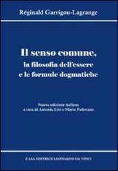 Il senso comune, la filosofia dell essere e le formule dogmatiche